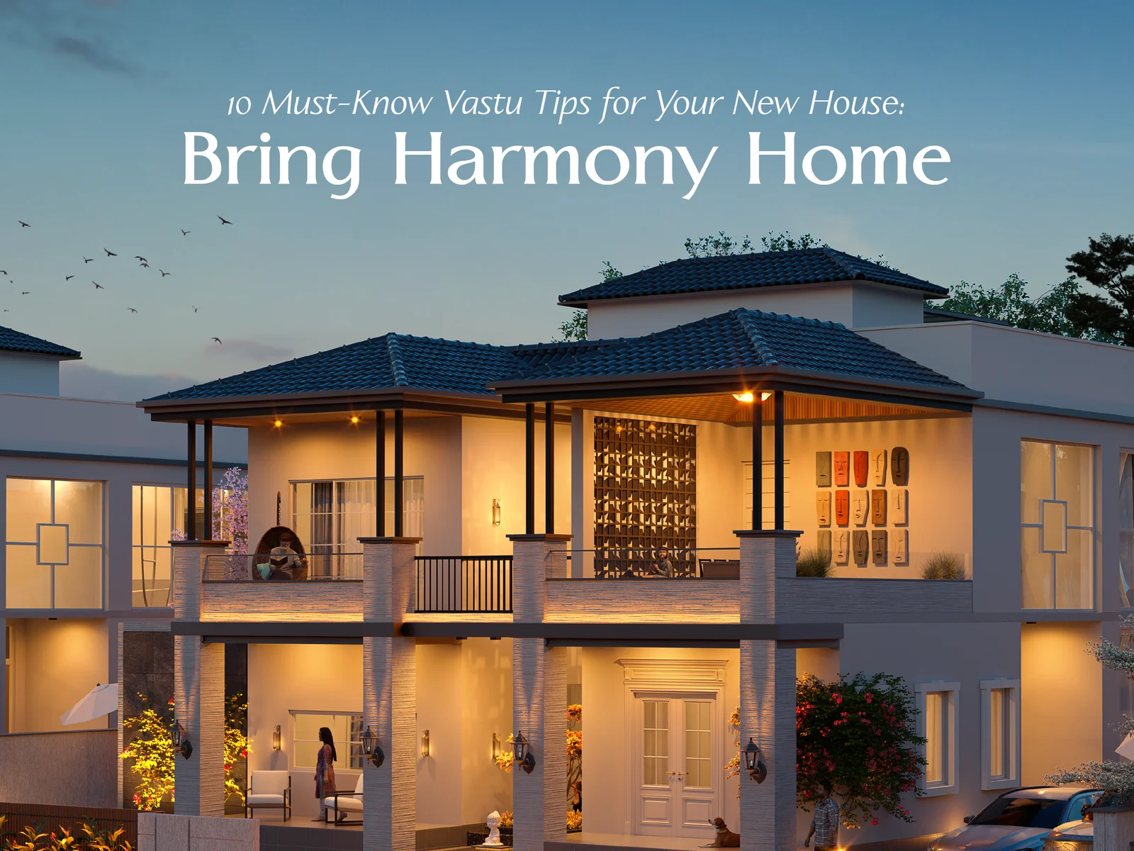 10 Must-Know Vastu Tips for Your New House: Bring Harmony Home
